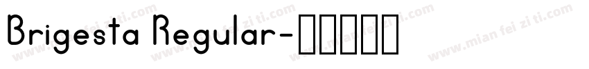 Brigesta Regular字体转换